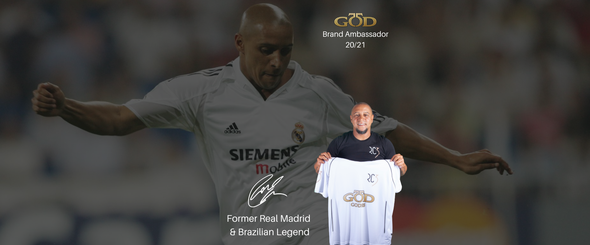 Throwback Roberto Carlos GOD55 Ambassador 20/21 | Brazilian Football Legend & Official Brand Ambassador